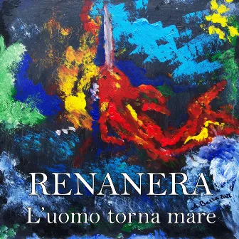 L'uomo torna mare by Renanera