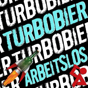 Arbeitslos durch den Tag by TURBOBIER