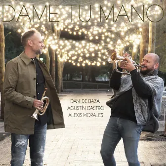 Dame Tu Mano by Dani de Baza