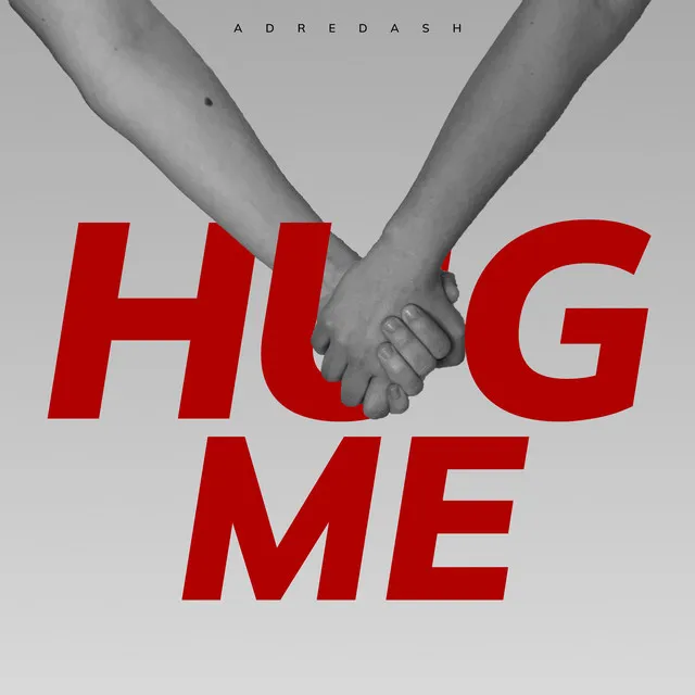 Hug Me