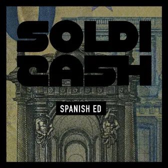 SoldiCash by Spanish Ed