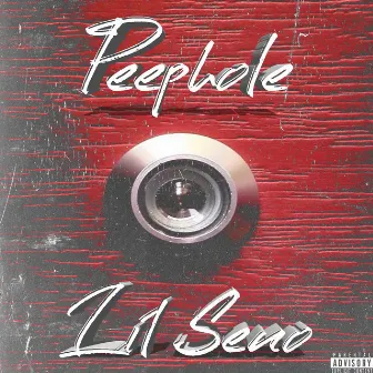 Peephole by Lil Seno