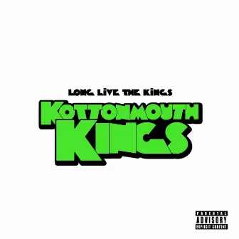 Long Live the Kings (Deluxe) by Kottonmouth Kings