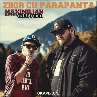 Zbor Cu Parapanta (feat. Grasu Xxl) by Maximilian