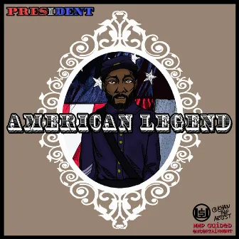 American Legend by President