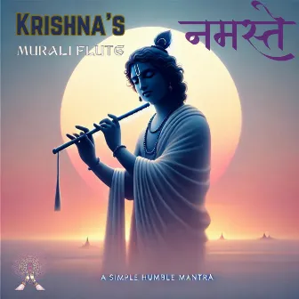 A Simple Humble Mantra by Krishna's Murali Flute