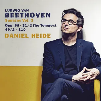 Beethoven: Piano Sonatas Nos. 17 “The Tempest”, 20, 27 & 31 by Daniel Heide