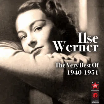 The Very Best Of 1940-1951 by Ilse Werner