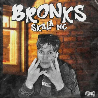 Bronks by Skala Mc