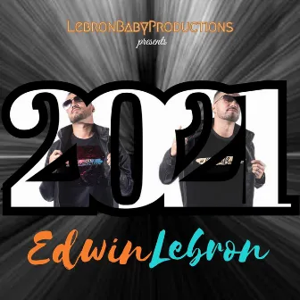 Twenty Twenty-One by Edwin Lebron