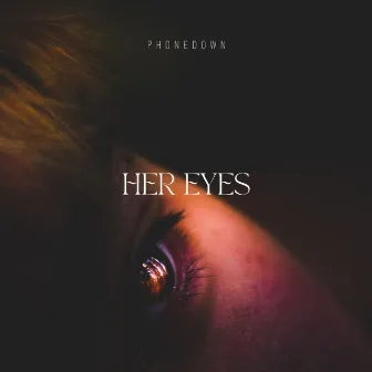 her eyes by Phonedown