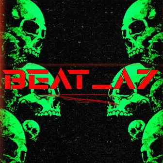 BEAT_A7 by Mind Destroyer