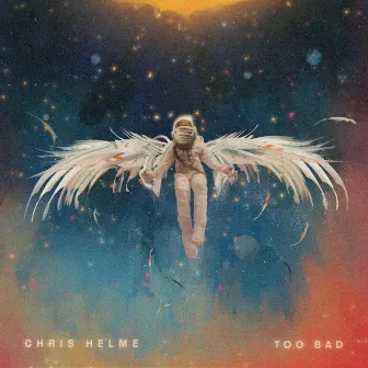 Too Bad by Chris Helme