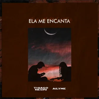 Ela Me Encanta by Thiago Negri