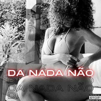 Dá Nada Não by GDN