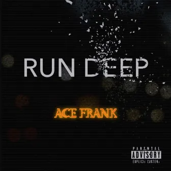 Run Deep by Ace Frank