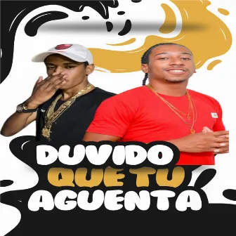 Duvido Que Tu Aguenta by Mc Formado