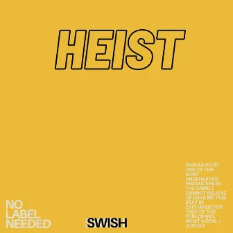 HEIST by $wish