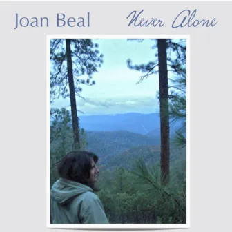 Never Alone by Joan Beal