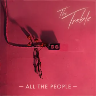 All The People by The Treble