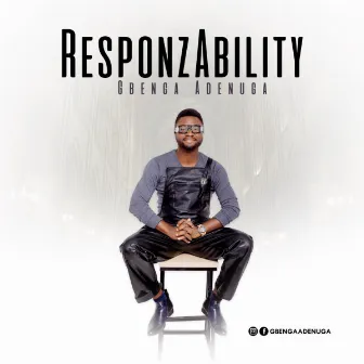 RESPONZABILITY by Gbenga Adenuga