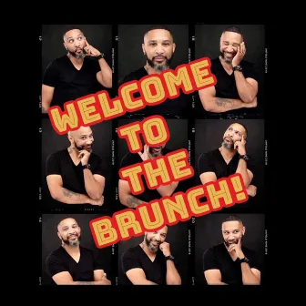 Welcome To The Brunch! by Reggie Lee