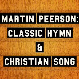 Martin Peerson: Classic Hymn & Christian Song by Martin Peerson