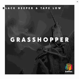 Grasshopper by Black Deeper