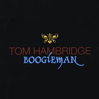 Boogieman by Tom Hambridge