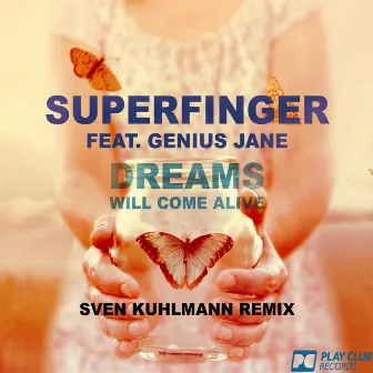 Dreams (Will Come Alive) by Superfinger