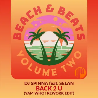 Back 2 U (Yam Who? Rework Edit) by Selan