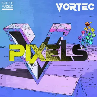 Pixels by Vortec