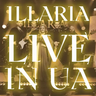 Live in UA by Illaria