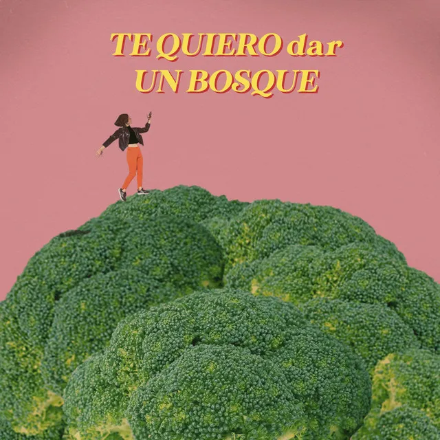 Te quiero dar un bosque