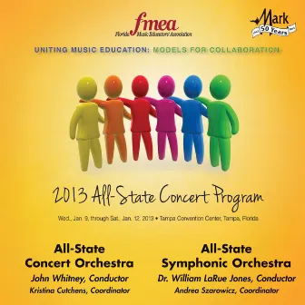 2013 Florida Music Educators Association (FMEA): All-State Concert Orchestra & All-State Symphonic Orchestra by William LaRue Jones