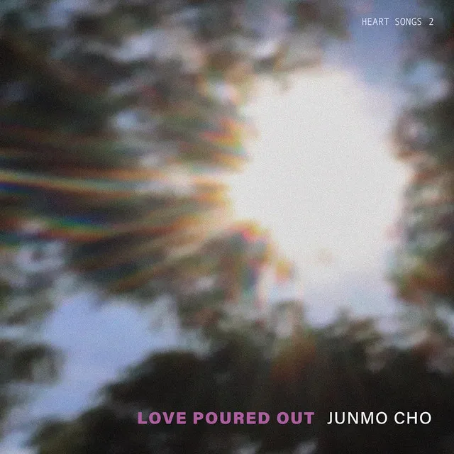 Love Poured Out (Feat. Yooji Choi)