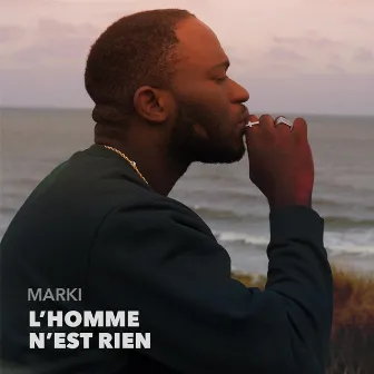 L'homme N'est Rien by Marki