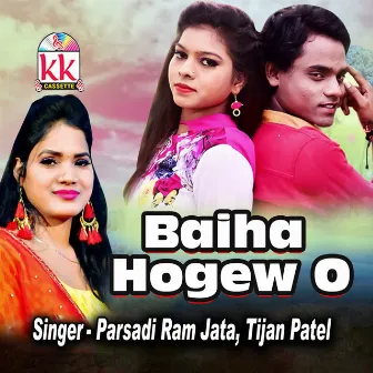 Baiha Hogew O by Parsadi Ram Jata