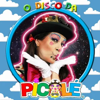 O Disco da Picolé by Picolé