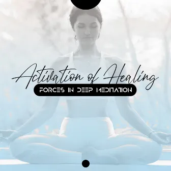 Activation of Healing Forces in Deep Meditation by Meditation Music Artists