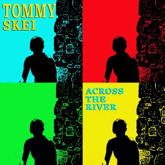 Across the River (Cover) by Tommy Skei