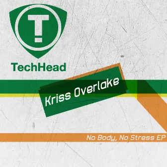 No Body, No Stress EP by Kriss Overlake