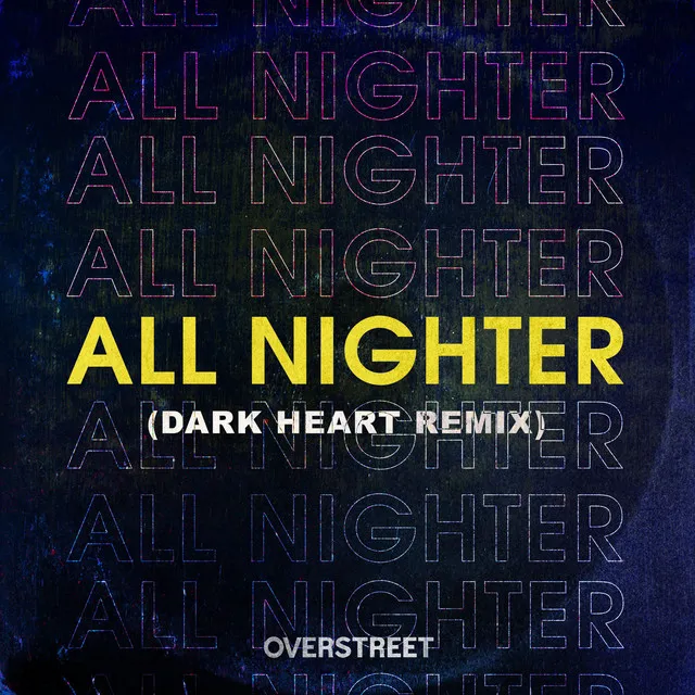 All Nighter - Dark Heart Remix