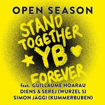 Stand Together (YB Forever) by Open Season