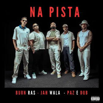 Na Pista by Paz e Dub