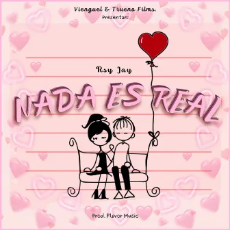 Nada es real by Rsy Jay