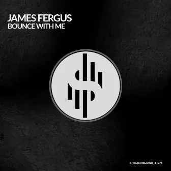 Bounce with me by James Fergus