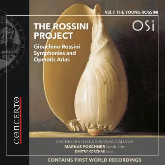 The Rossini Project, Vol. 1: The Young Rossini (Contains First World Recordings) by Dmitry Korchak