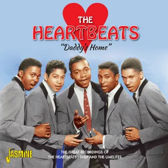 Daddy's Home - The Great Recordings of the Heartbeats / Shep and the Limelites by The Heartbeats