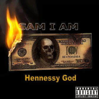 Sam I Am by Hennessy God